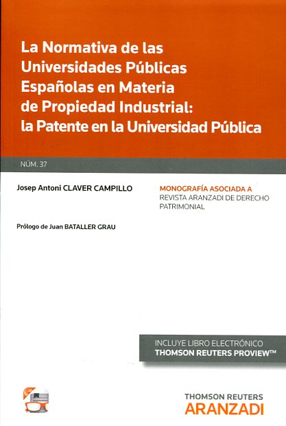 La normativa de las universidades públicas españolas en materia de propiedad industrial. 9788490995860