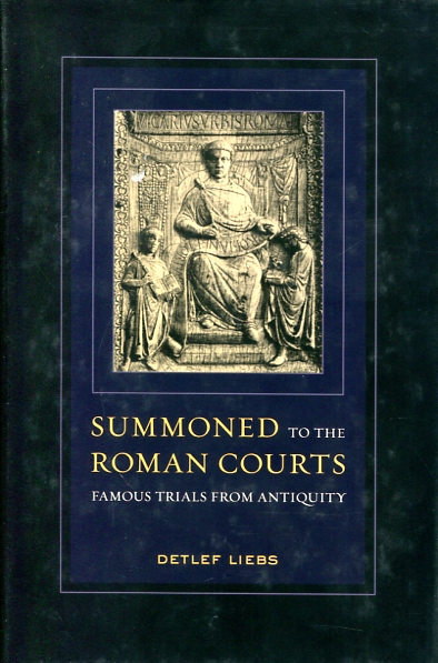 Summoned to the roman courts. 9780520259621
