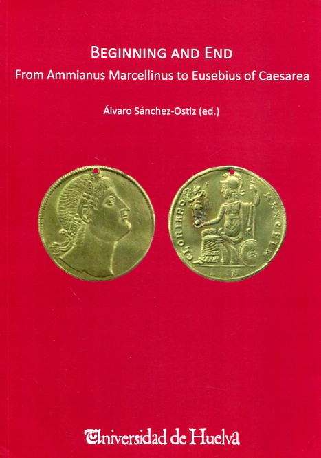 Beginning and end from Ammianus Marcellinus to Eusebius of Caesarea