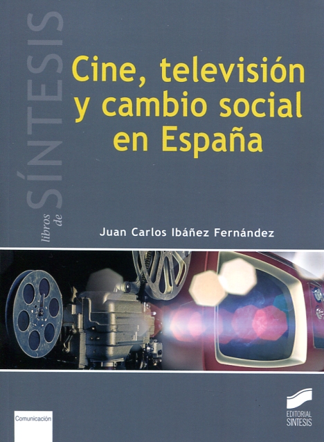 Cine, televisión y cambio social en España. 9788490774267