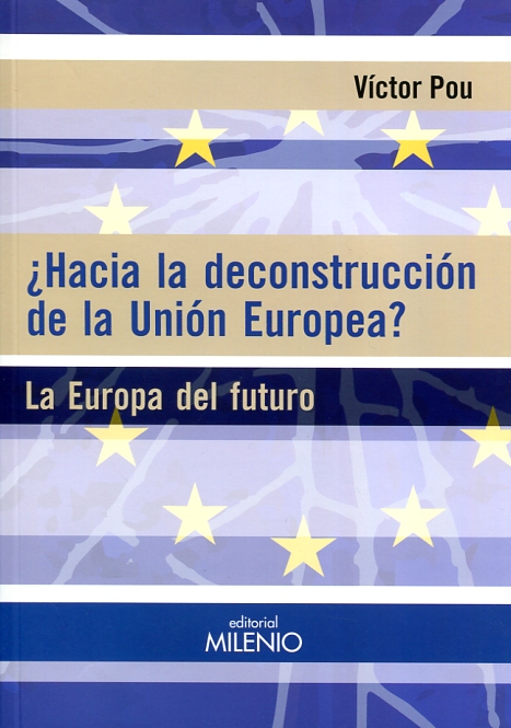 ¿Hacia la deconstrucción de la Unión Europea?. 9788497437585
