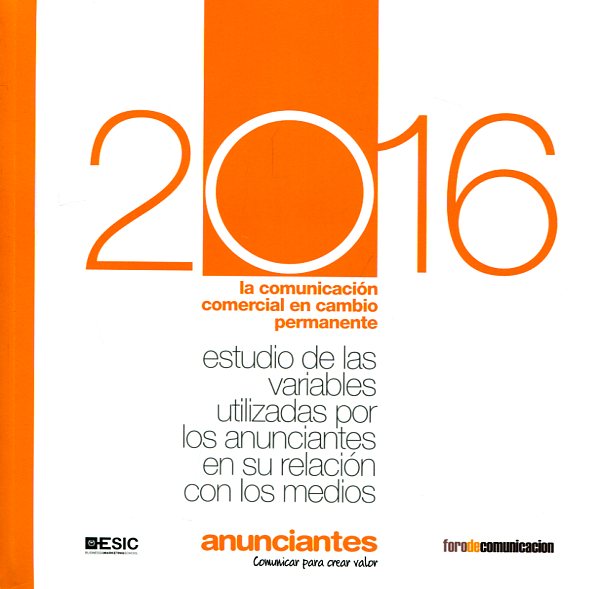 Estudio de las variables utilizadas por los anunciantes en su relación con los medios 2016