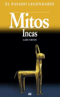 Mitos incas. 9788446015024