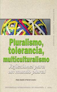 Pluralismo, tolerancia, multiculturalismo