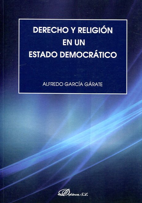 Derecho y religión en un estado democrático. 9788490859186