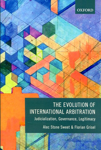 The evolution of international arbitration . 9780198739739
