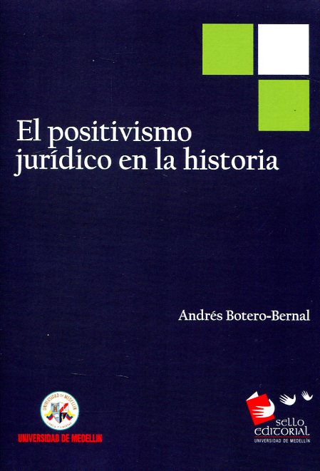 El positivismo jurídico en la historia. 9789588815503