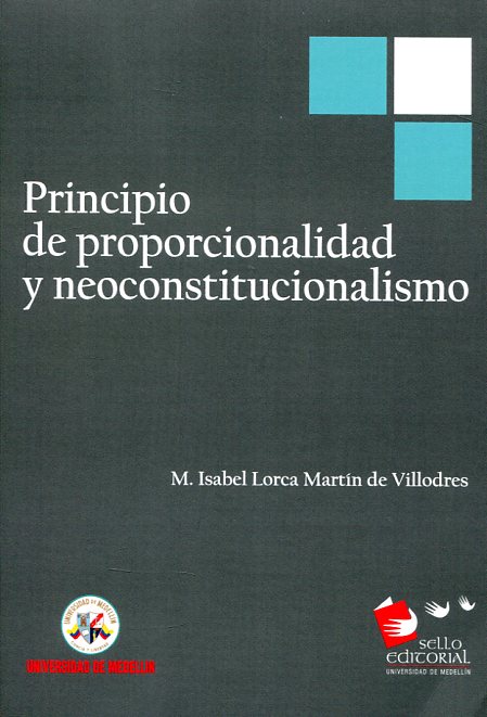 Principio de proporcionalidad y neoconstitucionalismo. 9789588815541