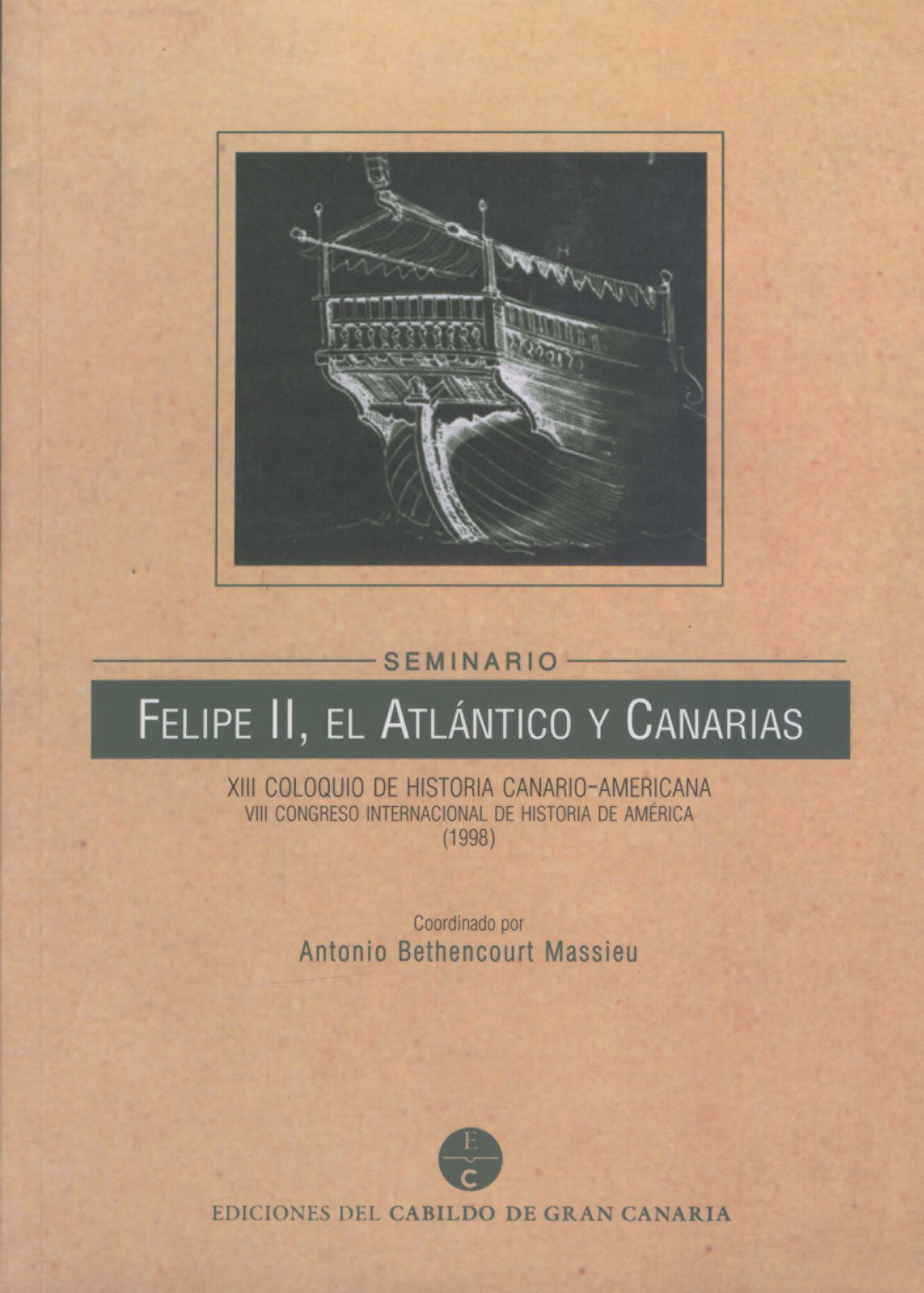 Felipe II, el Atlántico y Canarias. 9788481032475
