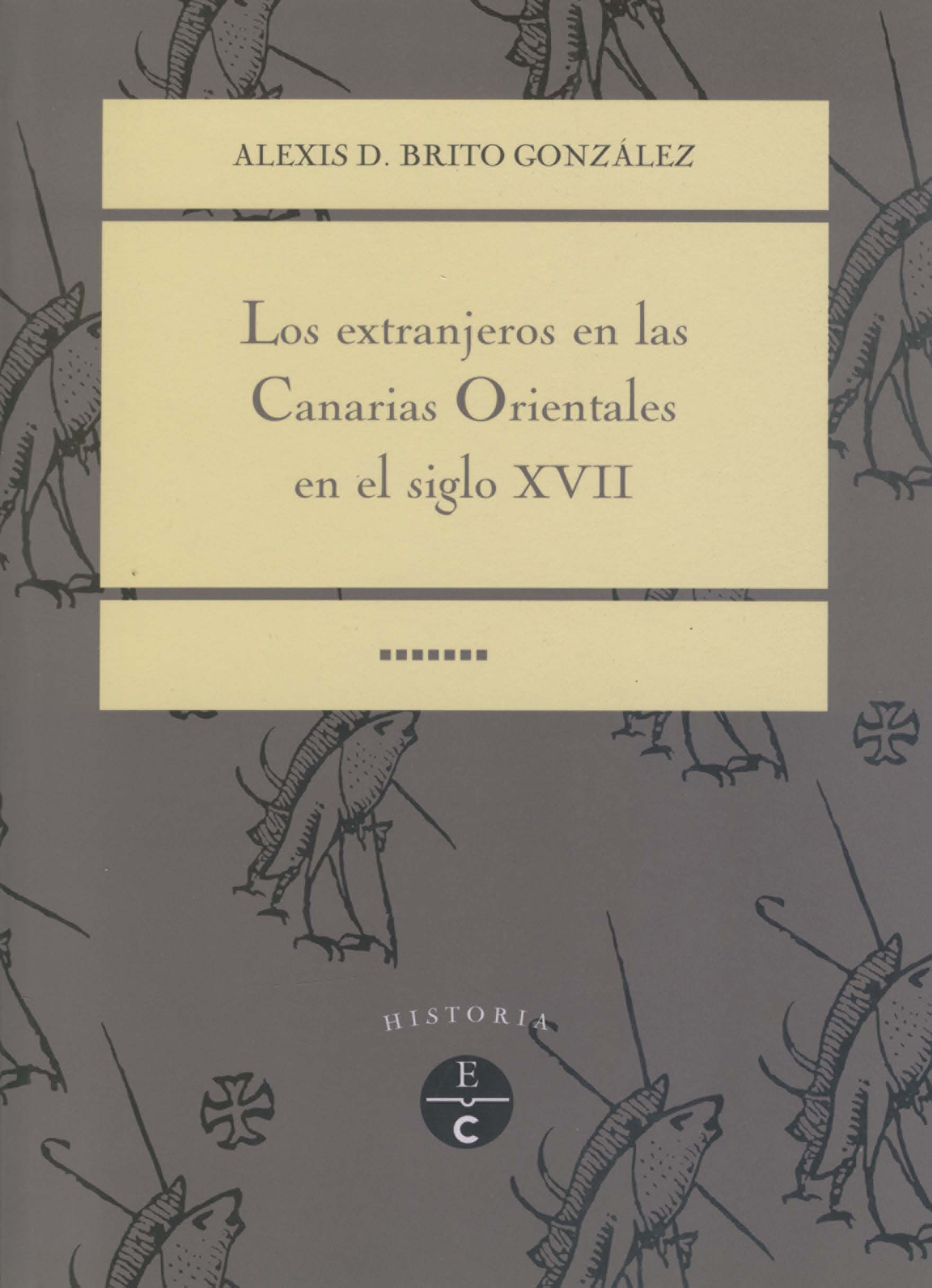 Los extranjeros en las Canarias Orientales en el Siglo XVII