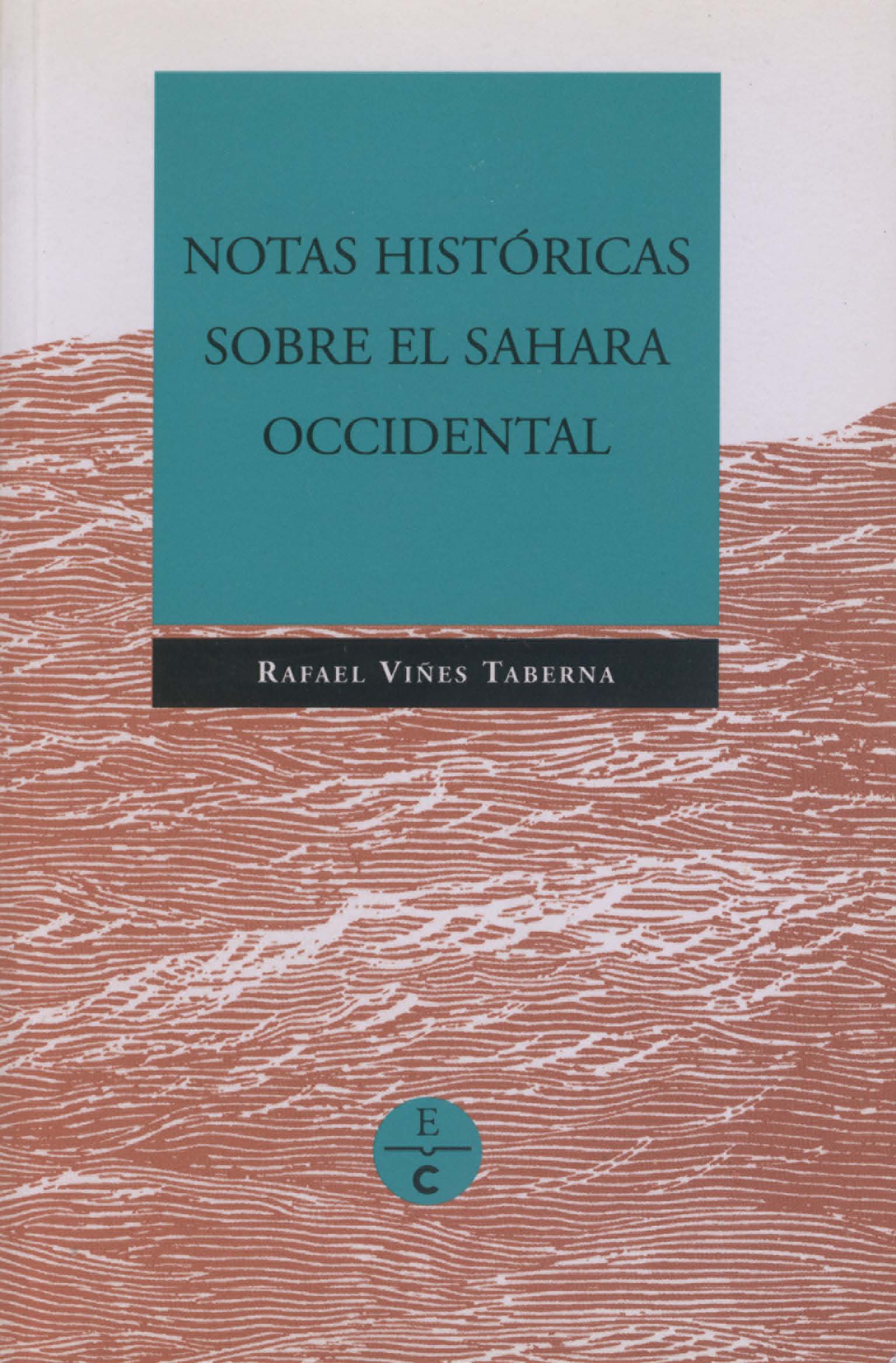 Notas históricas sobre el Sahara Occidental. 9788481033397