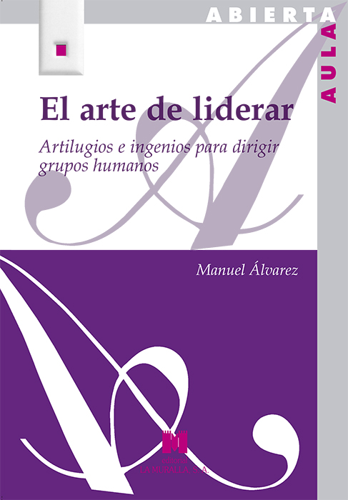 El arte de liderar. 9788471338242