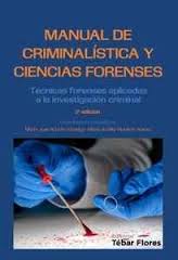 Manual de criminalística y ciencias forenses. 9788473605922
