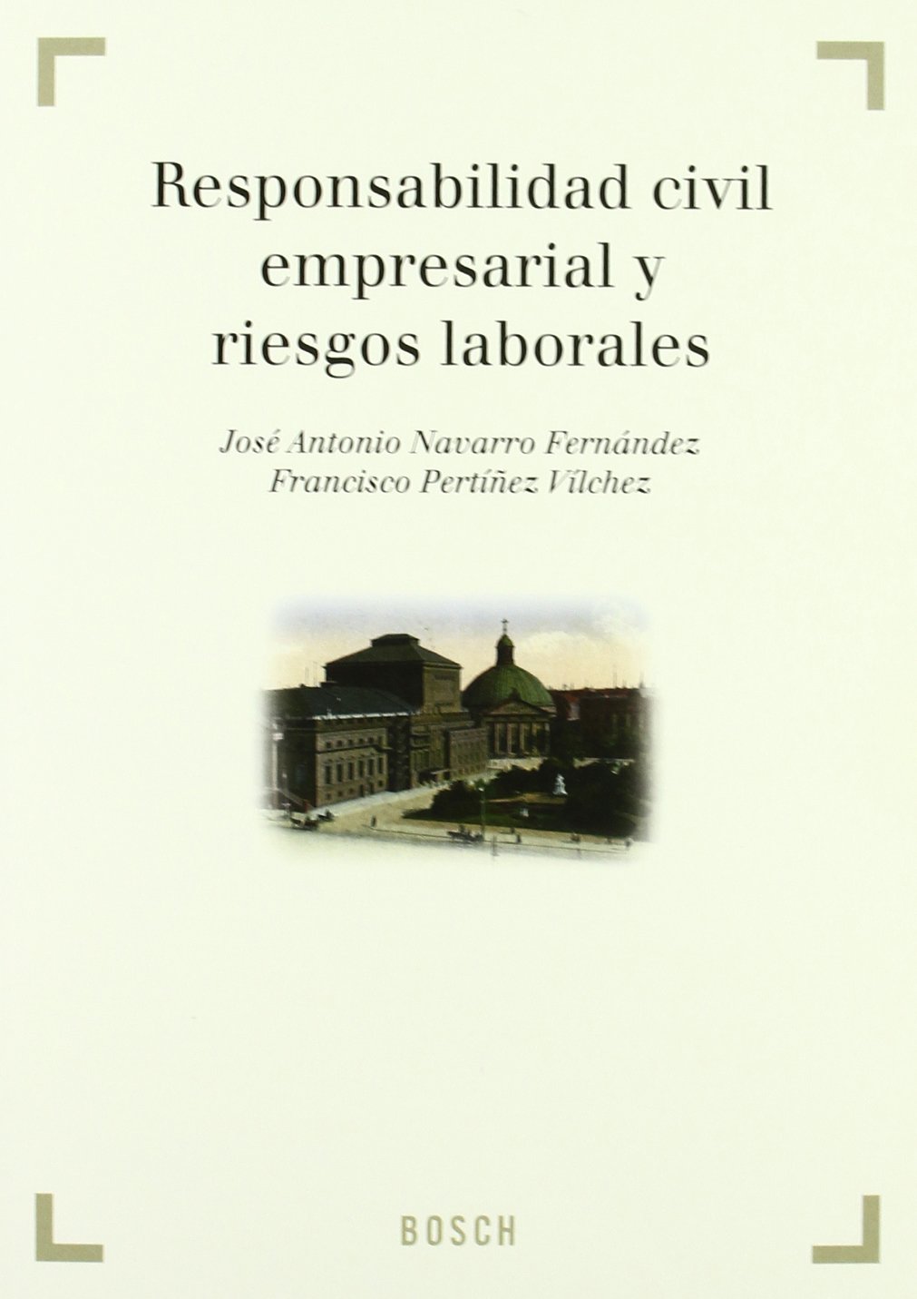 Responsabilidad civil empresarial y riesgos laborales