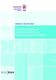 El modelo español de representación de los trabajadores en la empresa. 9788491432166