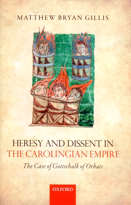 Heresy abd dissent in the carolingian empire