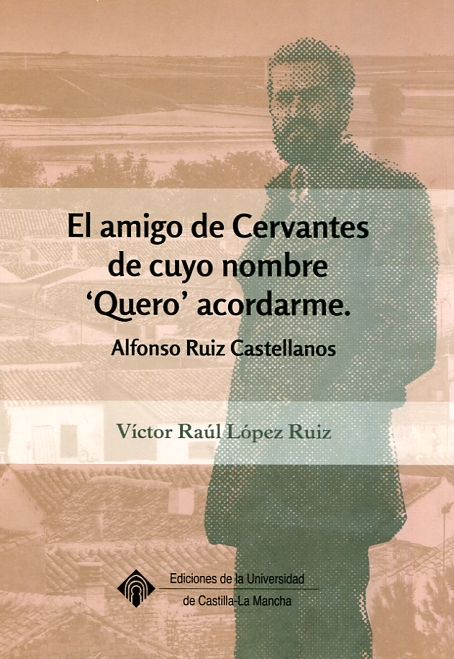 El amigo de Cervantes de cuyo nombre "Quero" acordarme