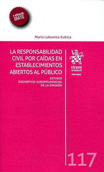 La responsabilidad civil por caídas en establecimientos abiertos al público. 9788491198789