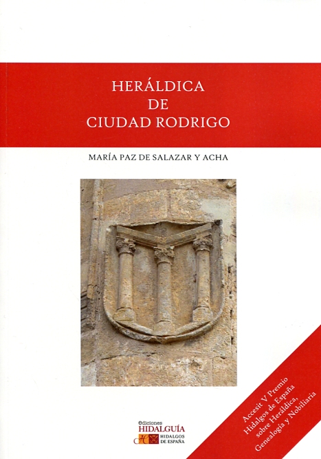 Heráldica de Ciudad Rodrigo. 9788494405525