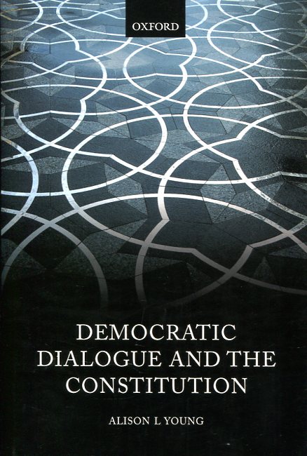 Democratic dialogue and the constitution. 9780198783749
