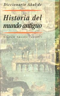 Diccionario Akal de historia del mundo antiguo. 9788446010333