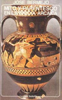 Mito y parentesco en la Grecia arcaica. 9788473394680