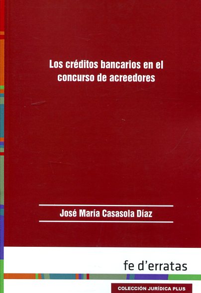 Los créditos bancarios en el concurso de acreedores. 9788415890492