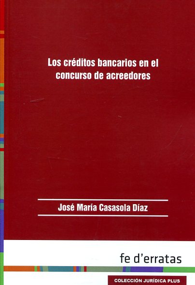 Los créditos bancarios en el concurso de acreedores. 9788415890492