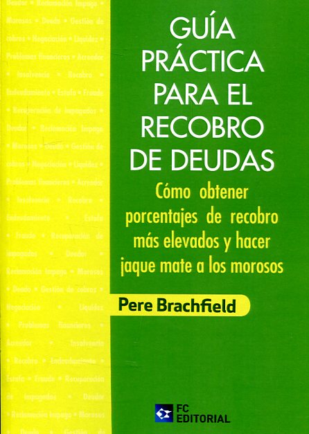 Guía práctica para el recobro de deudas. 9788416671175