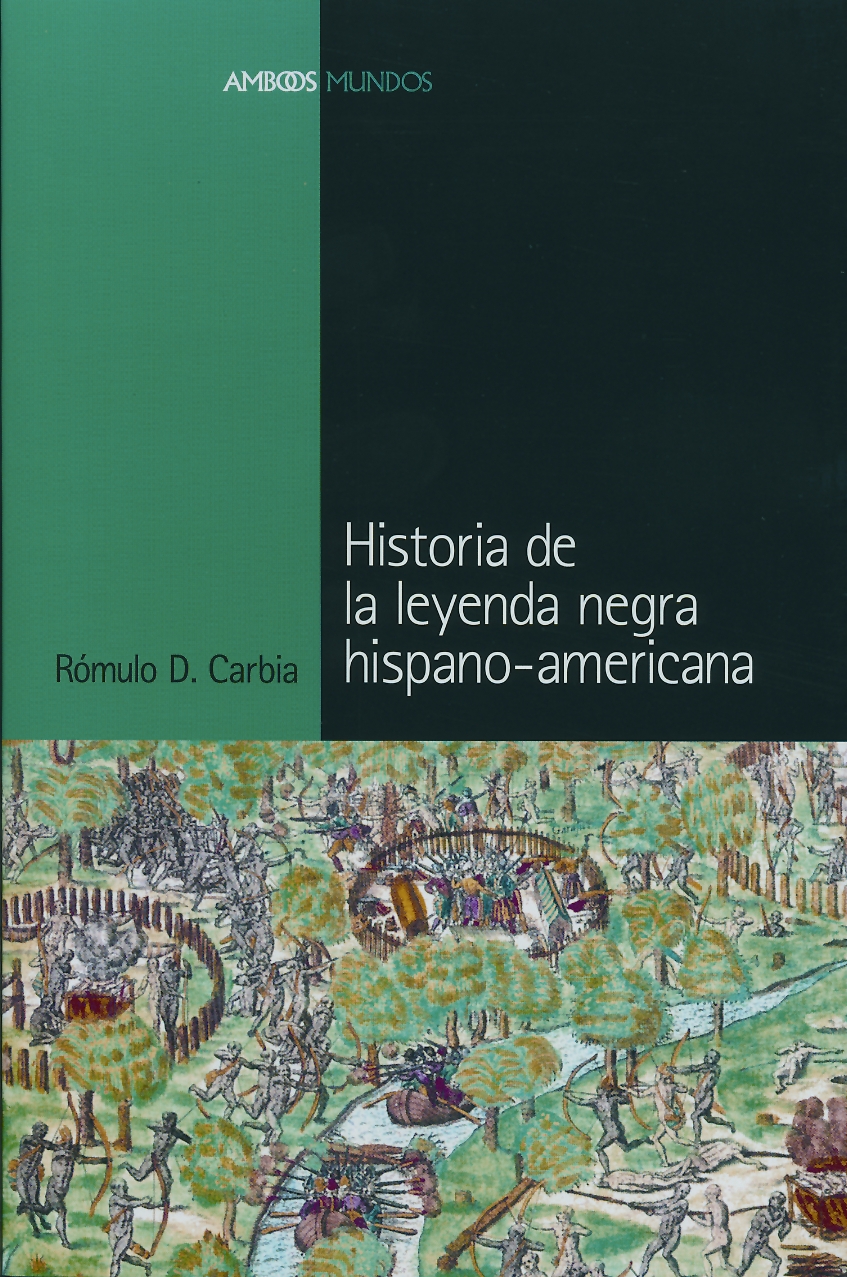 Historia de la leyenda negra hispano-americana. 9788495379894