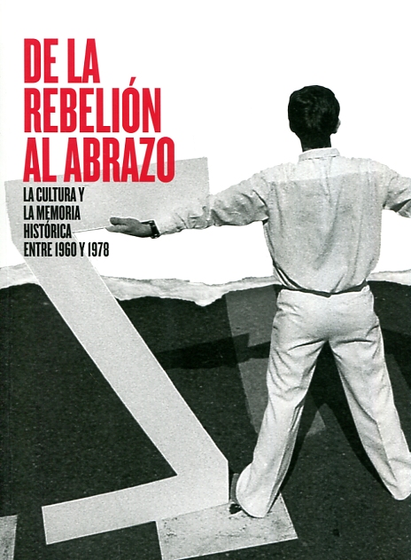 De la rebelión al abrazo