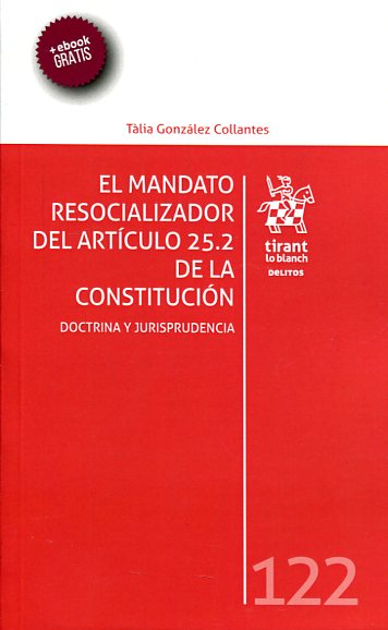 El mandato resocializador del artículo 25.2 de la Constitución. 9788491199922