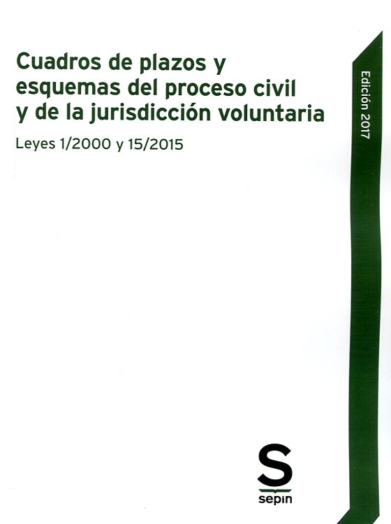 Cuadros de plazos y esquemas del proceso civil y de la jurisdicción voluntaria