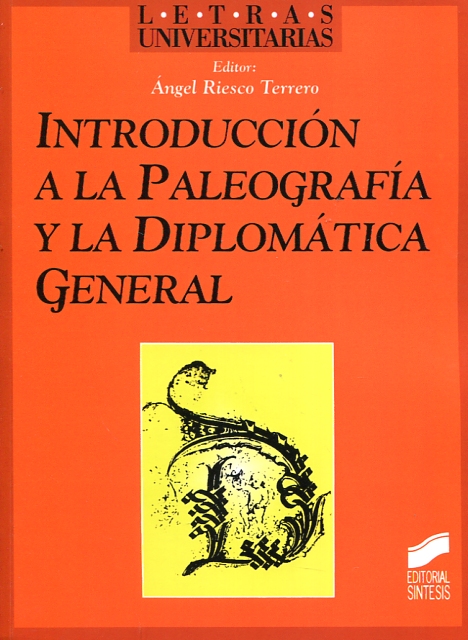 Introducción a la Paleografía y la Diplomática General. 9788477386414