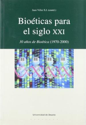 Bioéticas para el siglo XXI