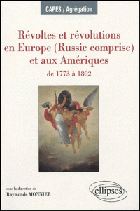 Révoltes et révolutions en Europe (Rusia comprise) et aux Amériques. 9782729821494