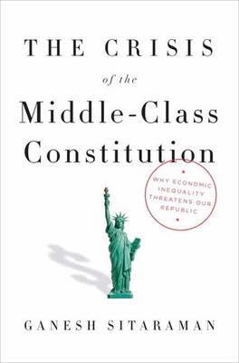 The crisis of the middle-class constitution. 9780451493910