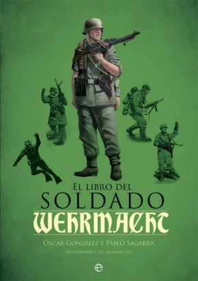El libro del soldado de la Wehrmacht. 9788490609460