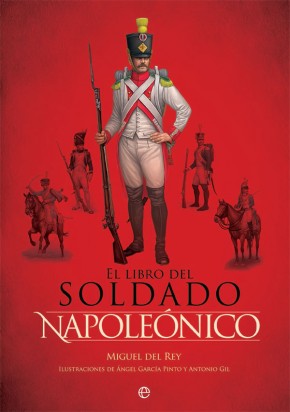 El libro del soldado napoleónico. 9788490609477
