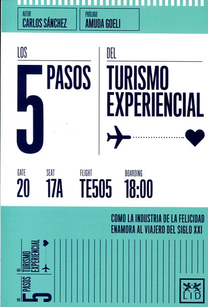 Los 5 pasos del turismo experiencial. 9788416624362