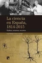 La Ciencia en España, 1814-2015. 9788490972793