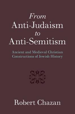 From anti-judaism to anti-semitism. 9781316606599