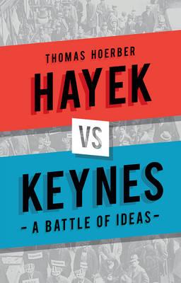 Hayek vs Keynes . 9781780237305