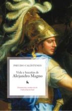 Vida y hazañas de Alejandro Magno. 9788424911584