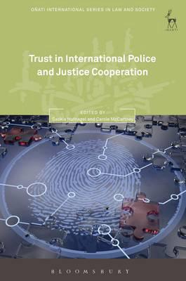 Trust in international police and justice cooperation