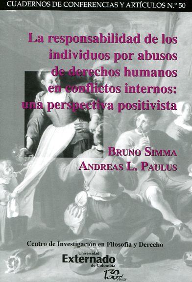 La responsabilidad de los individuos por abuso de Derechos Humanos en conflictos internos. 9789587725407