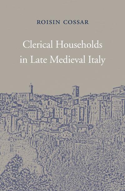 Clerical households in Late Medieval Italy