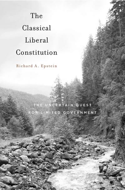 The classical liberal constitution . 9780674975460