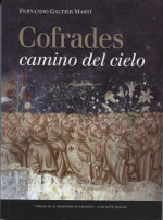 Cofrades camino del cielo, vistos a través de sus imágenes. 9788416933549