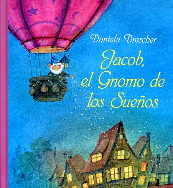 Jacob, el gnomo de los sueños. 9788494551437
